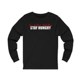 Unisex Stay Hungry Long Sleeve Tee